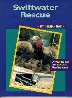 Swiftwater Rescue - A Manual for the Rescue Professional - by Slim Ray